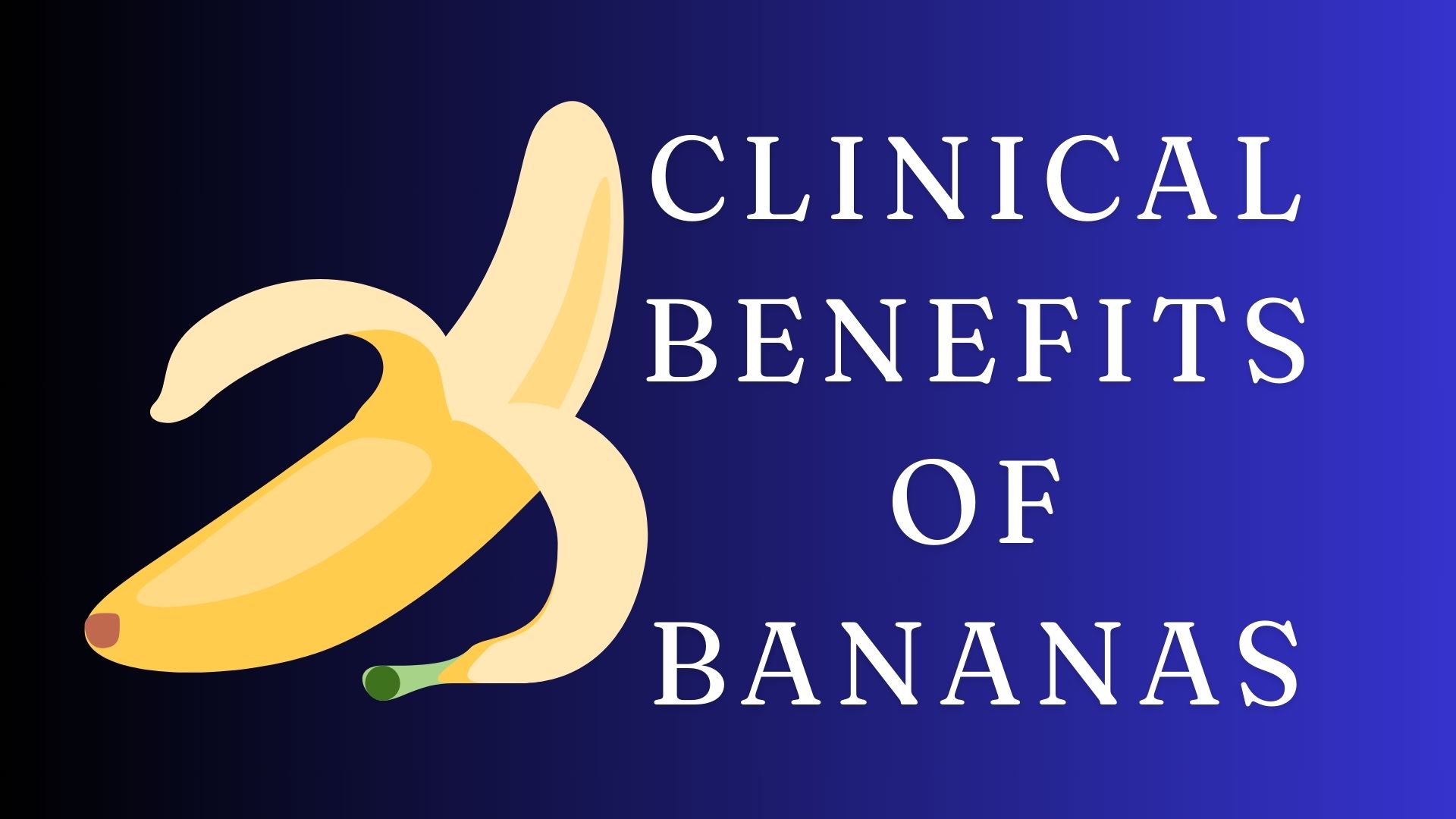Nature’s Nutrient-Rich Remedy: A Deep Dive into the Clinical Benefits of Bananas