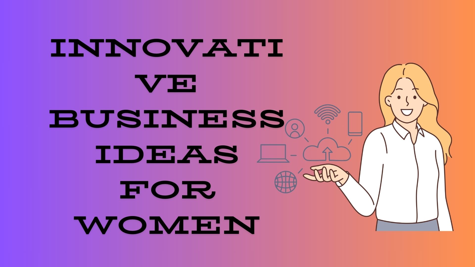 Innovative Business Ideas for Women
